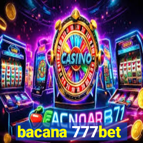 bacana 777bet